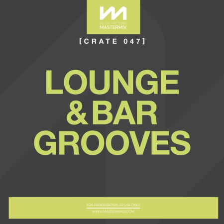 VA - Mastermix Crate 047: Lounge & Bar Grooves (2023)