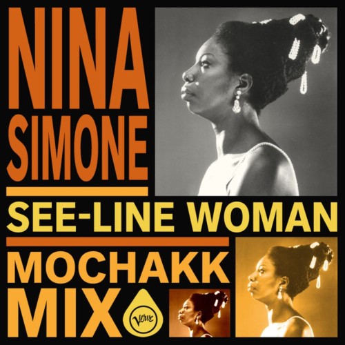 Nina Simone - See-Line Woman (Mochk Mix) (2026) MP3