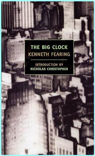 Kenneth Fearing The Big Clock (Kenneth Fearing)