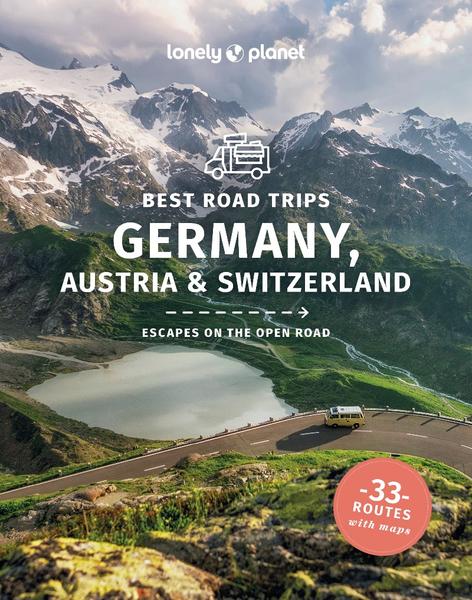 Lonely Planet Best Road Trips Germany Austria & Switzerland 3rd Edition (Lonely P...