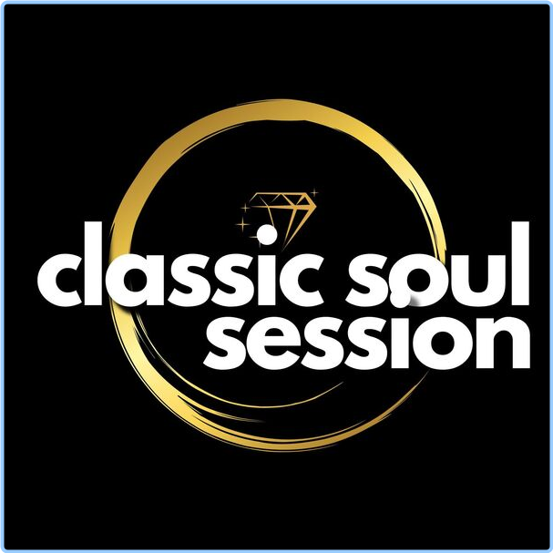 Various Artists - Classic Soul Session (2024) [320 Kbps] 77rn4w9wfmsv