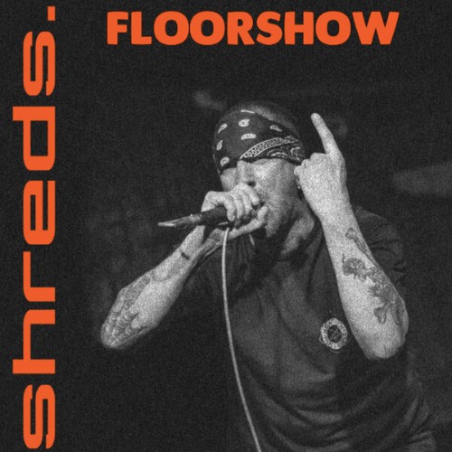 Shreds. - Floorshow (2026) FLAC
