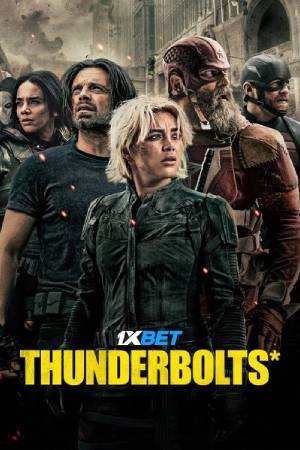Thunderbolts* (2025) Hindi Dubbed Movie CAMRip – 480p [350MB] || 720p [850MB] || 1080p [1.3GB]