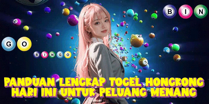 Panduan Lengkap Togel Hongkong Hari Ini Untuk Peluang Menang 