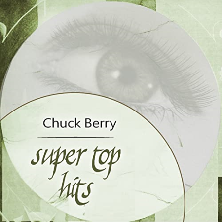 Chuck Berry: Super Top Hits (2018)