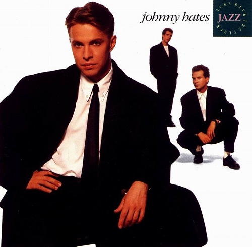 Johnny Hates Jazz - Turn Back The Clock (1988) (3 CD 30th Anniversary Edition 2018)