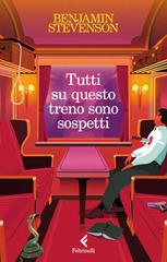 Benjamin Stevenson – Tutti su questo treno sono sospetti (2024)