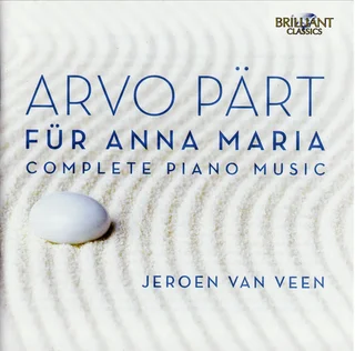Jeroen van Veen • Arvo Pärt: Für Anna Maria, Complete Piano Music (2013)   .flac  96.0 kHz/24 bit