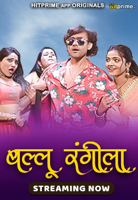 Ballu Rangeela (2024) S01E01T02 Hitprime Hindi Web Series WEB-DL H264 AAC 1080p 720p Download