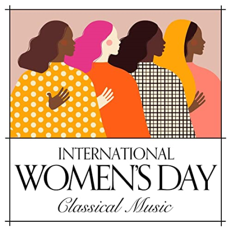 VA - International Women's Day Classical Music (2022)