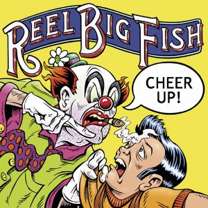 Re: Reel Big Fish