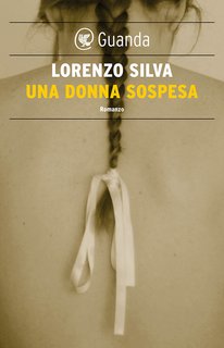 Lorenzo Silva – Una donna sospesa (2013)