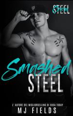 MJ Fields – Steel Crew .Men of Steel- 2nd Generazione Vol. 7. Smashed Steel (2025)