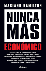 NUNCA MAS ECONOMICO, MARIANO HAMILTON