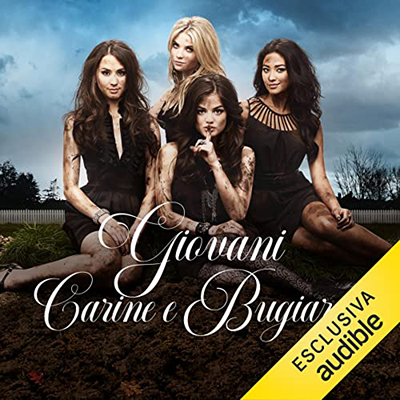 Sara Shepard - Giovani, carine e bugiarde (2022) (mp3 - 128 kbps)