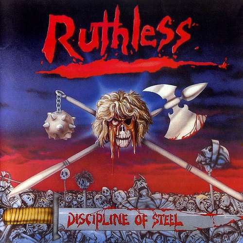 Ruthless - Discipline of Steel + Metal Without Mercy 1984 - 1985 (1997)