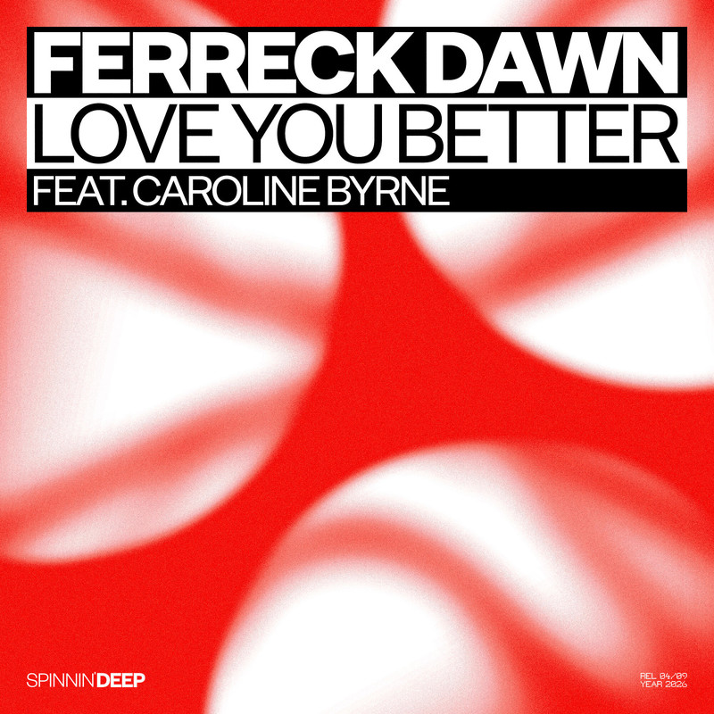 Ferreck Dawn, Caroline Byrne - Love You Better (Extended Mix)