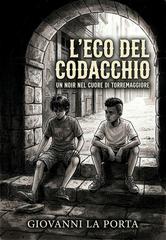 Giovanni La Porta - L'Eco del Codacchio (2026)