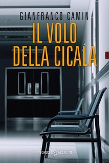Gianfranco Camin - Il volo della cicala Le indagini del commissario Flores #3 (2024)