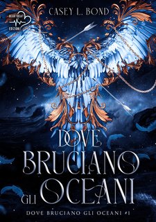 Casey L. Bond - Dove bruciano gli oceani (2024)