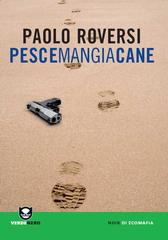 Paolo Roversi – PescemangiaCane (2010)