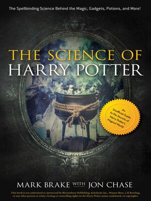 J K Rowling Harry Potter and the Sorcerers Stone 1997 - The Science of Harry Potter - Mark Brake