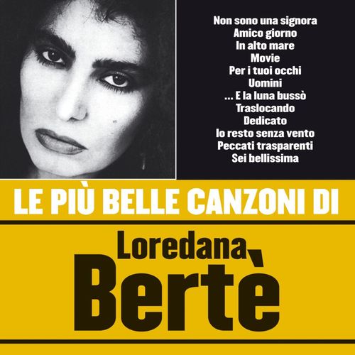 Loredana Bertè - Le più belle canzoni di Loredana Bertè [Album] (Fonit Cetra WMI, 2005) FLAC
