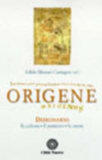 Adele Monaci Castagno (a cura di) - Origene. Dizionario, la cultura, il pensiero, le opere (2000)