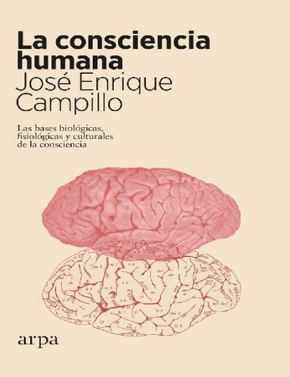 La consciencia humana - José Enrique Campillo (PDF + Epub) [VS]