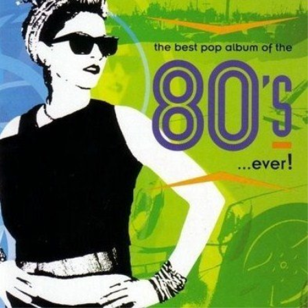 f83d9228 72fe 4d55 b02d a0c7c6e77e75 - VA - The Best Pop Album Of The 80s ...Ever! (2005)