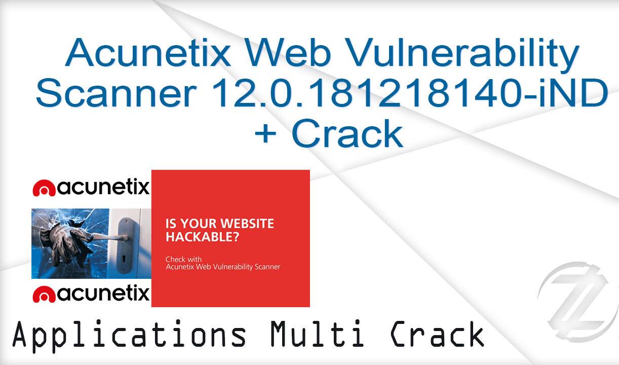 Acunetix Web Vulnerability Scanner 12.0.19051514 Full Crack Acunetix Web Vulnerability Scanner 12.0.19051514 Full Crack