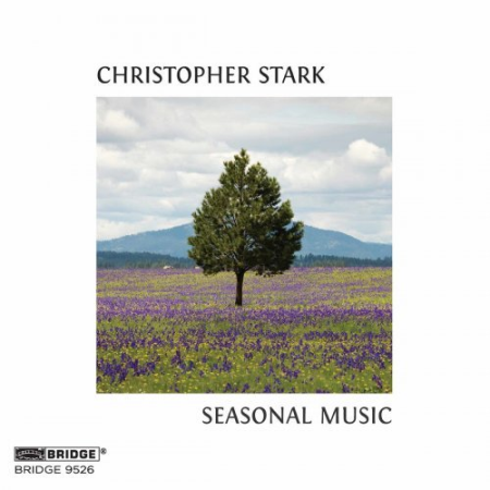 VA - Christopher Stark Seasonal Music & Other Works (2019) FLAC
