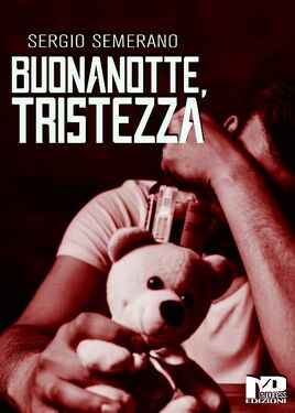 Sergio Semeraro – Buonanotte, Tristezza (2021)