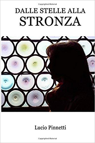 Lucio Pinnetti – Dalle stella alla stronza (2015) Lucio Pinnetti – Dalle stella alla stronza (2015)