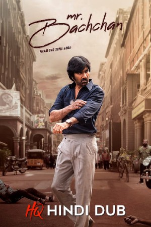 Mr. Bachchan (2024) HQ Hindi Dubbed Movie WEB-DL – 480p [460MB] || 720p [1.2GB] || 1080p [2.8GB]