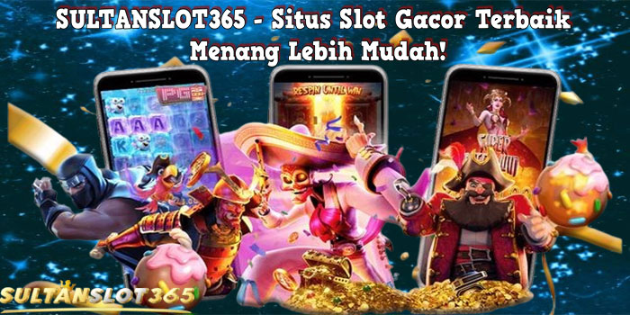 Situs SULTANSLOT365