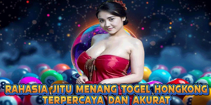 Rahasia Jitu Menang Togel Hongkong Terpercaya dan Akurat