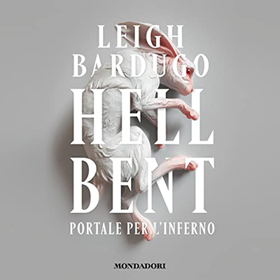 Leigh Bardugo - Hell Bent꞉ Portale per l'inferno (2023) (mp3 - 128 kbps)