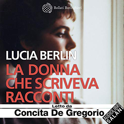 Lucia Berlin - La donna che scriveva racconti (2019) (mp3 - 64 kbps)