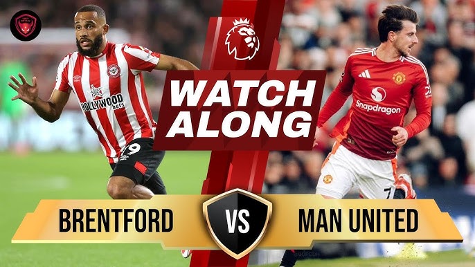 Brentford vs MU, 18h30 ngày 27/09