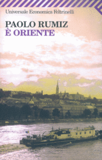 Paolo Rumiz - E' oriente (2005)