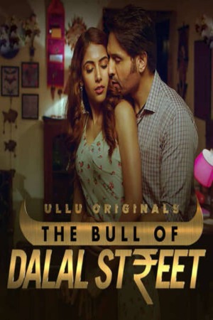 The Bull Of Dalal Street (2020) ( Part 2 ) S01 All Episodes | x264 WEB-DL | 1080p | 720p | 480p | Download Ullu Exclusive Series | Watch Online | GDrive | Direct Links