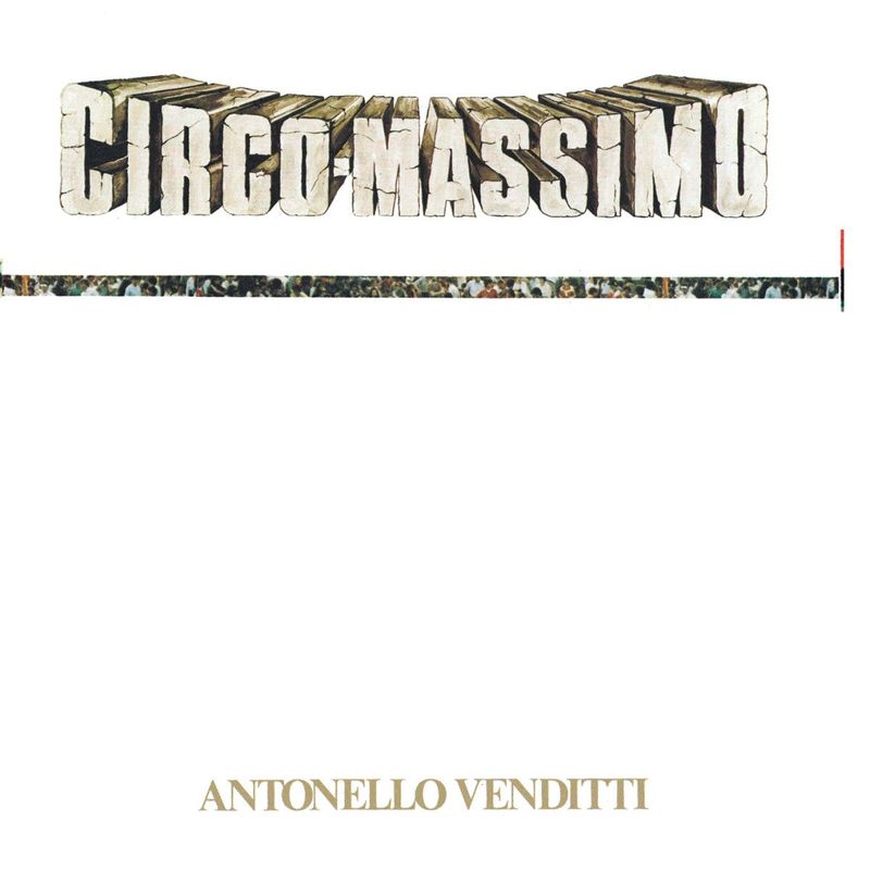 Antonello Venditti - Circo Massimo (Album, Heinz Music, 1983) FLAC LossLess