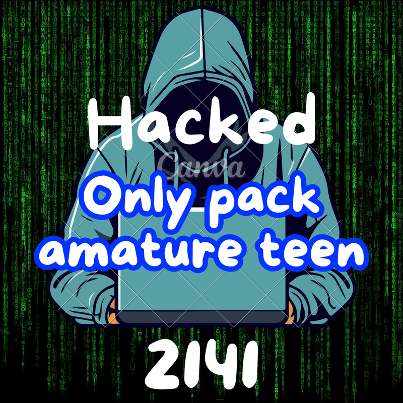 MEGA~hacked only pack amature teen [2141]