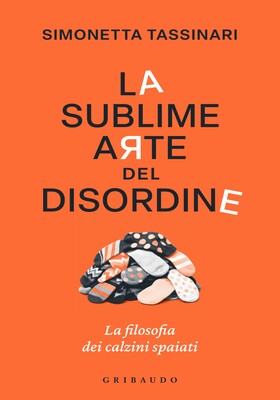Simonetta Tassinari - La sublime arte del disordine (2026)