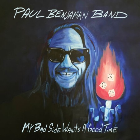 Paul Benjaman Band - My Bad Side Wants a Good Time (2024)