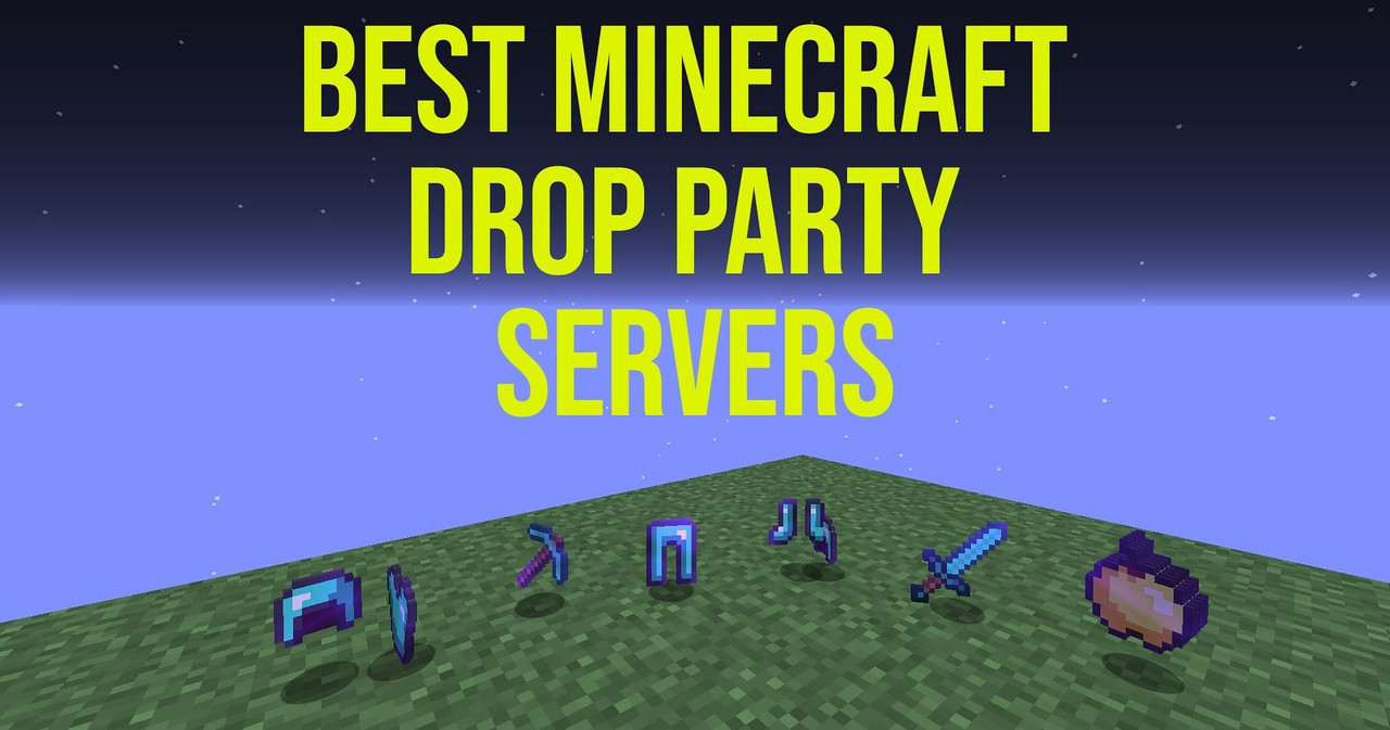 Top Minecraft Drop Party Servers for Epic Loot Sharing Top Minecraft Drop Party Servers for Epic Loot Sharing