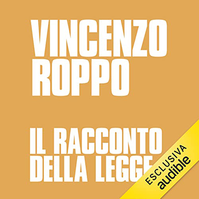 Vincenzo Roppo - Il racconto della legge (2022) (mp3 - 128 kbps)