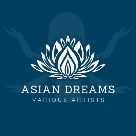 25849cda 37c5 498b 97c0 2f624531d543 - VA - Asian Dreams (2022)