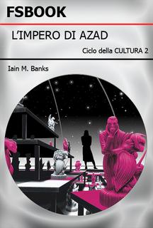 Iain M. Banks - L’impero di Azad (1990)